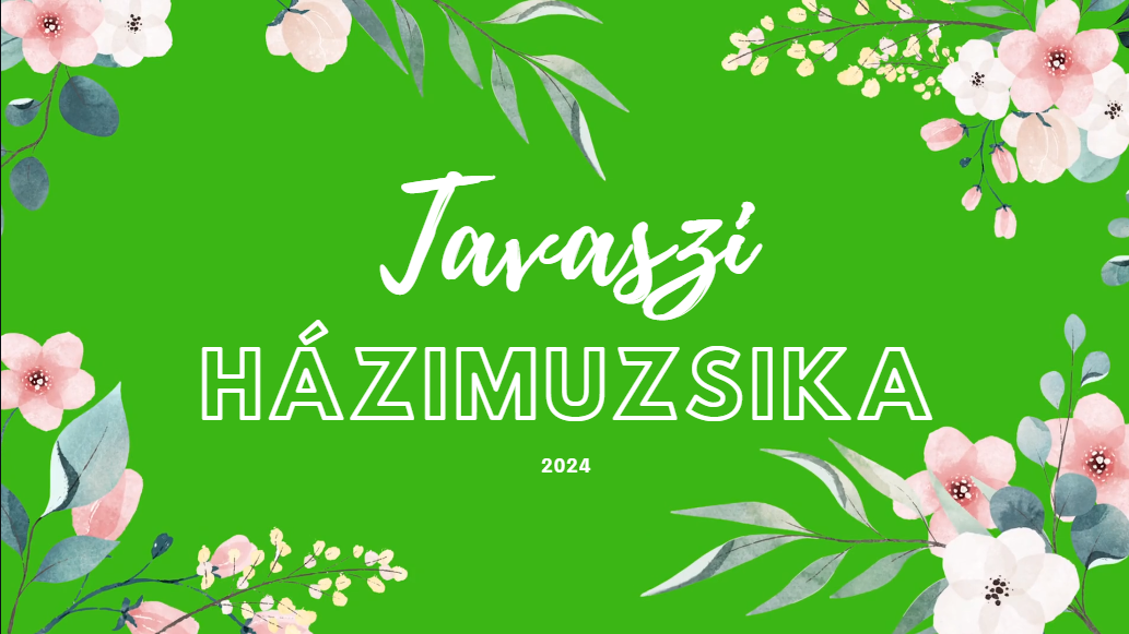 Tavaszi Házimuzsika '24 - videó